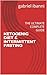 KETOGENIC DIET & INTERMITTENT FASTING: THE ULTIMATE COMPLETE GUIDE