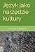 Język jako narzędzie kultury
