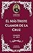 Charles H. Spurgeon - Sermão - El Más Triste Clamor de la Cruz (Spanish Edition)