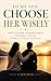 TO MY SON: CHOOSE HER WISELY: How to Choose the Right Woman and Build a Life of Stability, Clarity, and Peace