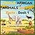 Unique African Animals and Fun Facts - Book 1: A Coloring Adventure of Learning