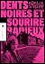 Dents noires et sourire radieux