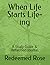 When Life Starts Life-ing: A Study Guide & Reflection Journal
