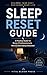Sleep Reset Guide: A Practical Plan for Busy Professionals to Beat Insomnia, Reduce Stress, and Wake Up Energized
