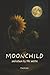 Moonchild unknown by the moon