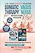 Somatic Therapy and Vagus Nerve Reset for Nervous System Regulation: 2-in-1 Guide to Polyvagal Theory and Body-Based Exercises for Anxiety, Stress, and Trauma Relief, Deep Sleep, and Emotional Balance