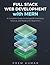 Full Stack Web Development with MERN: A Complete Guide to MongoDB, Express.js, React.js, and Node.js for Beginners