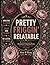 Pretty Friggin' Relatable Coloring Book: A Snarky Botanical Coloring Book for Adults Who Are Secretly Judging Everyone