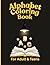 Alphabet Coloring Book for Adults and Teens: Relaxing A-Z Letter Designs for Stress Relief and Creative Fun: Coloring book