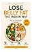 Lose Belly Fat the Indian Way: A Simple 21-Day System to Lose Stubborn Belly Fat Without Giving Up Your Food Lifestyle