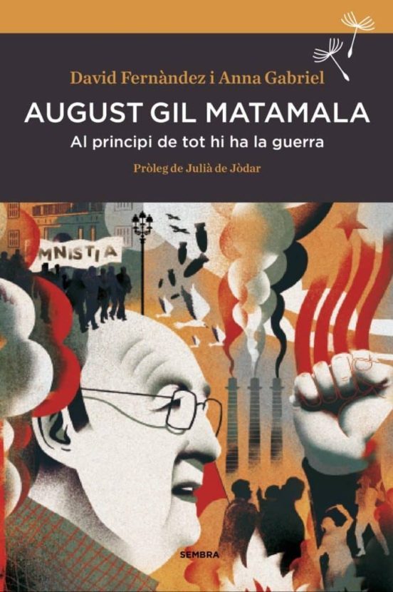 August Gil Matamala: Al principi de tot hi ha la guerra.