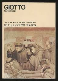Giotto: the life and work of the artist illustrated with 80 colour plates (A Dolphin art book)