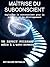 MAÎTRISE SUBCONSCiENTE: Exploiter le subconscient pour la guérison et la croissance (French Edition)