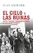 El cielo y las ruinas: Guerra, fascismo y revolución en Europa (de 1914 a la guerra de España)