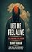 Let Me Feel Alive: “Still Breathing, Still Broken”