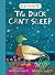 The Duck Can't Sleep