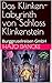 Das Klinken-Labyrinth von Schloss Klinkenstein: Burggruselreisen GmbH (German Edition)
