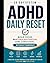ADHD Daily Reset: 28 Days t...
