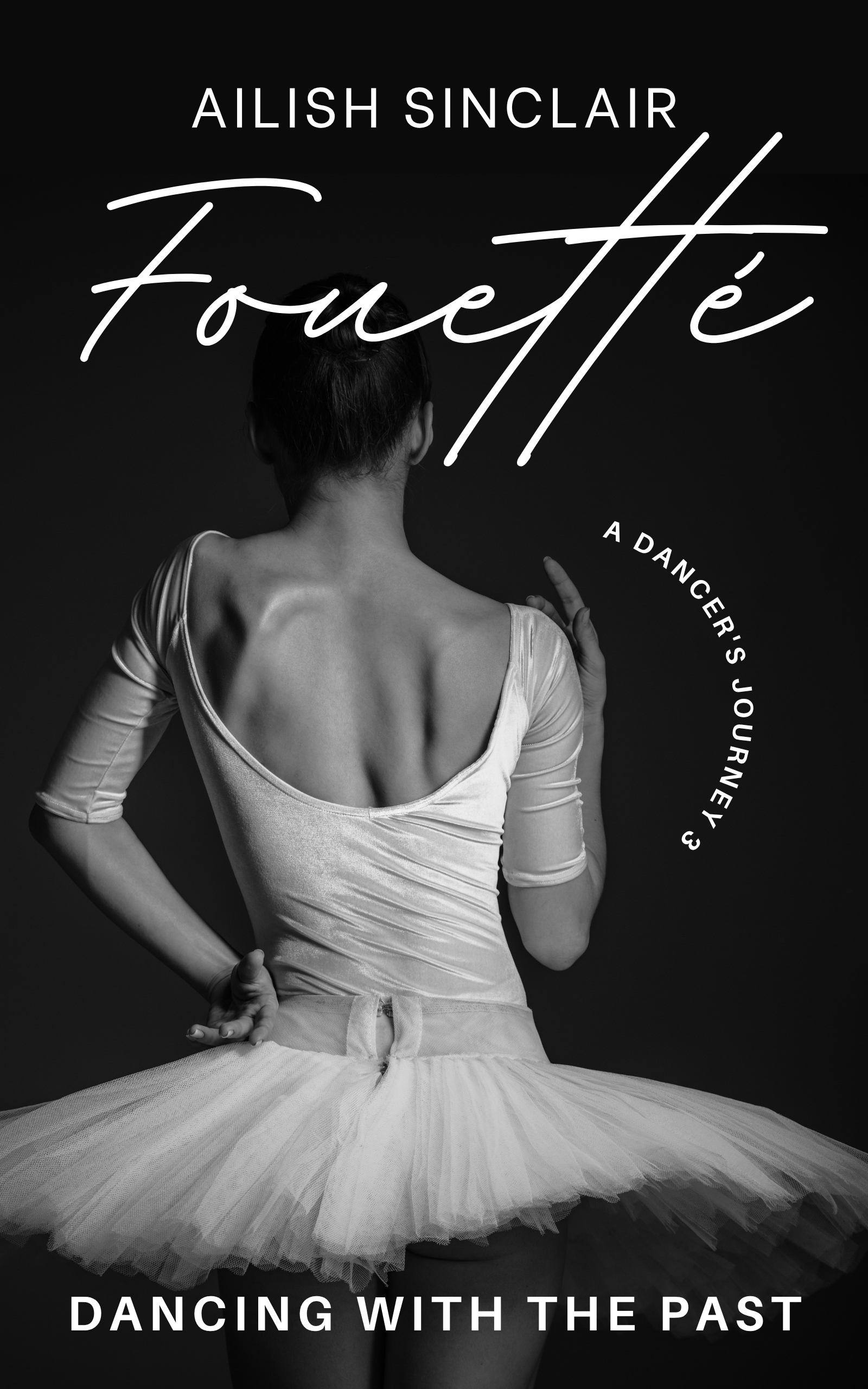 Fouetté: Dancing with the Past (A Dancer's Journey #3)