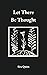 Let There Be Thought: Poems by Eira Quinn