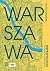 Warszawa. Nieprzewodnik dla turystów i mieszkańców by Hanna Dzielińska Warszawa. Nieprzewodnik dla turystów i mieszkańców by Hanna Dzielińska