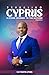 REVEALING CYPRUS: A DIVINE JOURNEY TO THE NATIONS - Volume 4