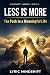 Less is More by Lyric Mindshift Less is More by Lyric Mindshift