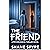 The Friend: A Psychological...