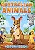 Australian Animals Colouring Book for Kids: Australian Animals Trace and Color Book | 20+ Unique Illustrations of Koalas, Kangaroos, & More | Learn ... Coloring | High-Quality Paper for Toddlers