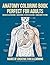 Anatomy Coloring Book: A Relaxing and Educational Journey Through the Human Body | Detailed Anatomy for Adults, Students & Beginners