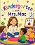 Kindergarten with Mrs. Mac