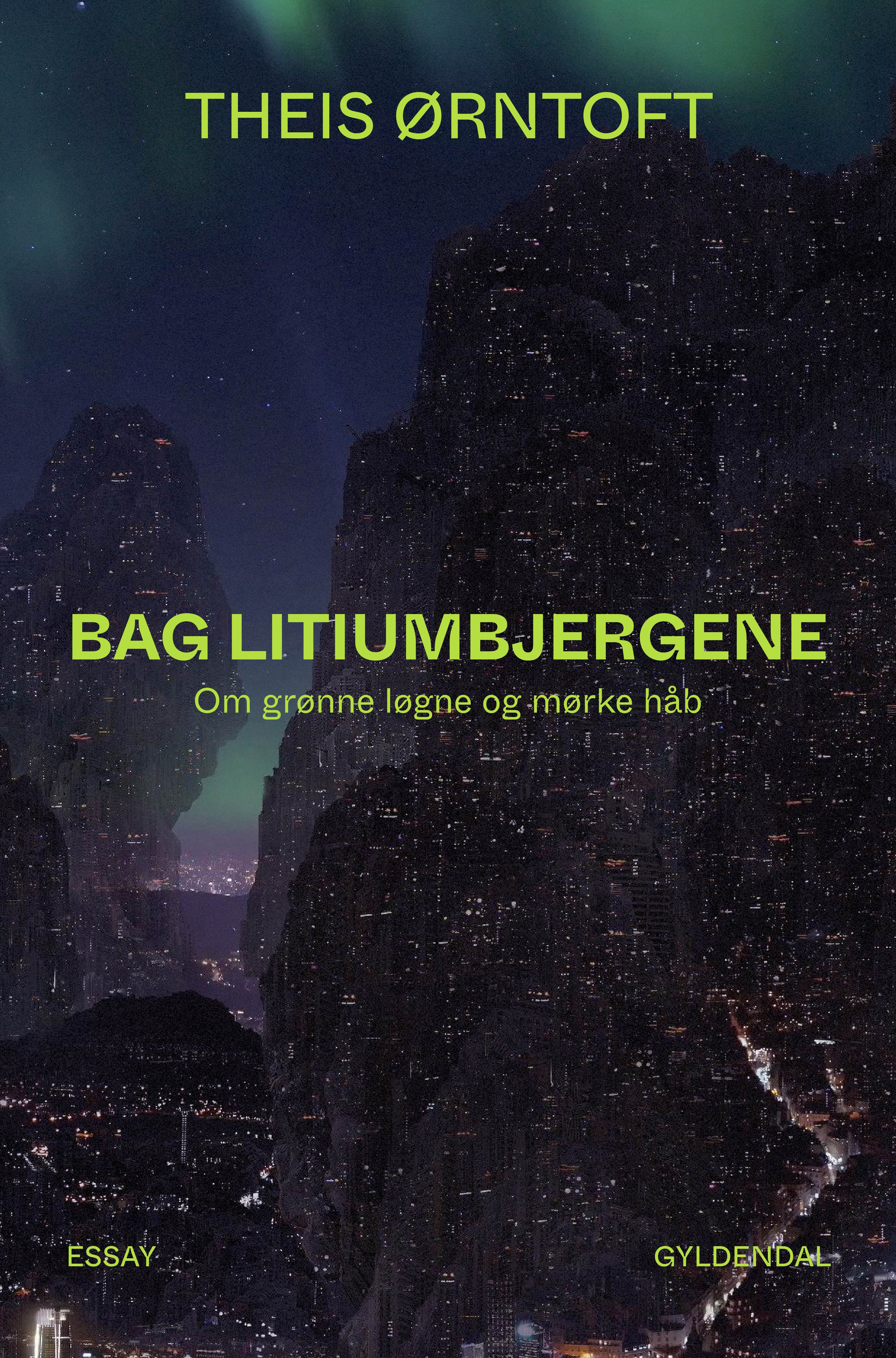 Bag litiumbjergene. Om grønne løgne og mørke håb