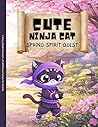 Cute Ninja Cat Spring Spirit Quest: A Story-Based Coloring Adventure with Reflection Prompts for Children