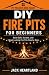 DIY FIRE PITS FOR BEGINNERS by Jack Hartland