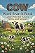 Cow Word Search Book – Large Print for Adults, Teens, and Seniors: 50+ Fun Word Find Puzzles Featuring Cow Breeds, Farm Life, Dairy, Ranching, and Barnyard-Themed Words