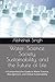 Water: Science, Society, Sustainability, and the Future of Life: A Comprehensive Guide to Water Science, Management, and Global Sustainability