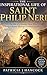 THE INSPIRATIONAL LIFE OF SAINT PHILIP NERI (Devotional Saint Stories and Biographies)