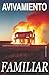 Avivamiento Familiar: Cuando Uno Sana, Todos Nos Elevamos (Spanish Edition)