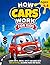 How Cars Work for Kids: Learn Parts, Engine, Safety and More with Fun Activities, Coloring Pages and Mazes (Ages 4–8)
