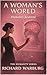A WOMAN'S WORLD: HUMANITY RESTORED (THE HUMANITY SERIES)