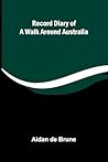Record Diary of a Walk Around Australia