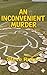 An Inconvenient Murder
