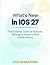 What’s New in iOS 27: The Essential Guide to Features, Settings & Hidden Hacks (2026 Edition)