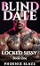 Blind Date: Locked Sissy
