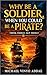 Why Be a Soldier, When You Could Be a Pirate?: Think Freely, Act Freely