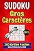 Sudoku Gros Caractères - 200 Grandes Grilles Faciles: Idée Cadeau pour Séniors - Grands Caractères et Larges Cases pour Écrire - Avec Solutions - Volume 2 (French Edition)