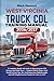 WEST VIRGINIA TRUCK CDL Training ManuaL 2026/2027: “A Complete Hands-On Guide to Mastering the Written and Skills Tests — Updated FMCSA Rules, ... Full-Length Practice Exams for Class A, B & C