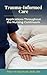Trauma-Informed Care: Applications Throughout the Nursing Continuum (Holistic Nurse: Skills for Excellence)