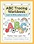 Alphabet Tracing & Coloring Book for Kids Ages 3–6 | A to Z Handwriting Practice Workbook with Cute Images for Preschool Learning: A to Z Letter ... | Preschool Handwriting & Coloring Workbook
