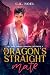 The Dragon's Straight Mate ...